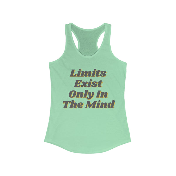 Women's Ideal Racerback Tank - "Limits Exist Only In the Mind"