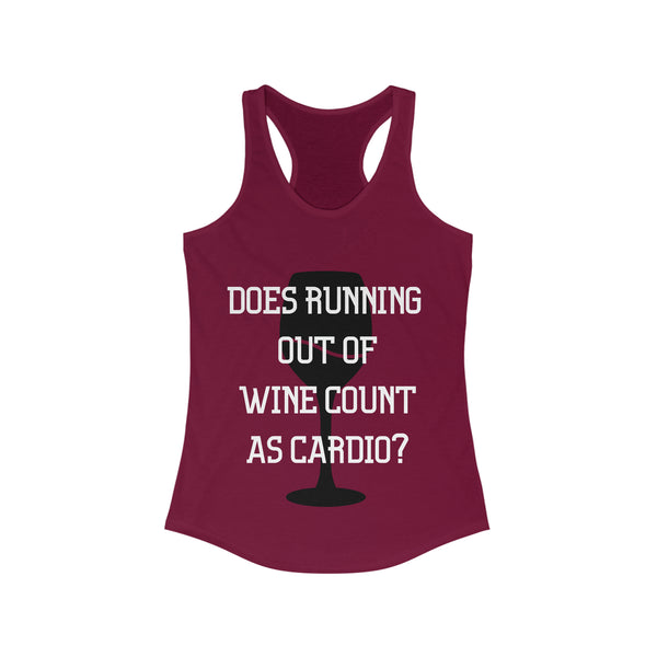 Women's Ideal Racerback Tank - "Does Running our of Wine count as Cardio"