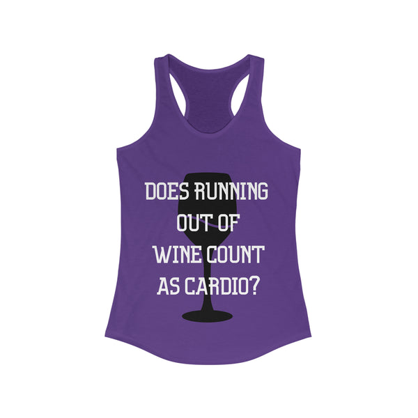 Women's Ideal Racerback Tank - "Does Running our of Wine count as Cardio"