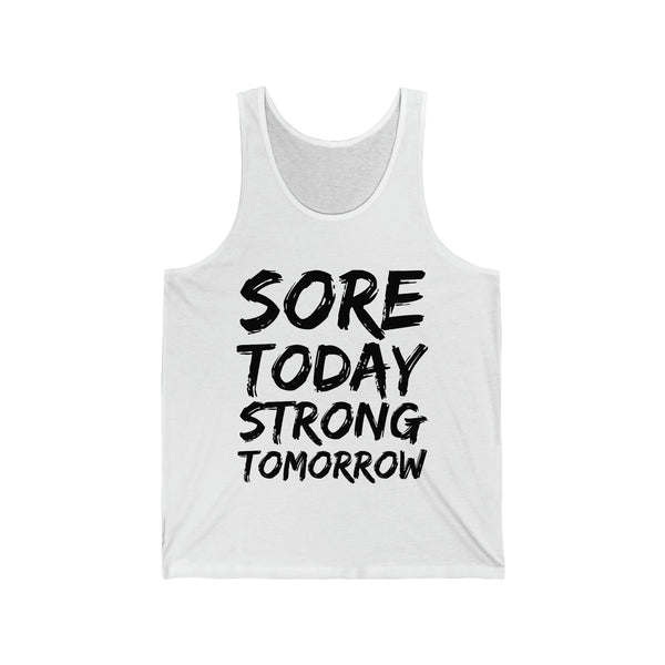 "Sore Today, Strong Tomorrow" Unisex Jersey Tank