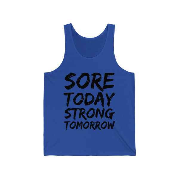 "Sore Today, Strong Tomorrow" Unisex Jersey Tank