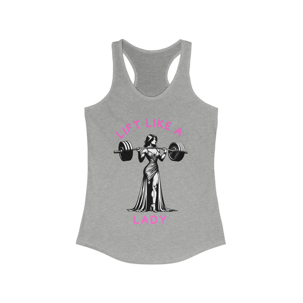 Women's Ideal Racerback Tank - "Lift Like a Lady"