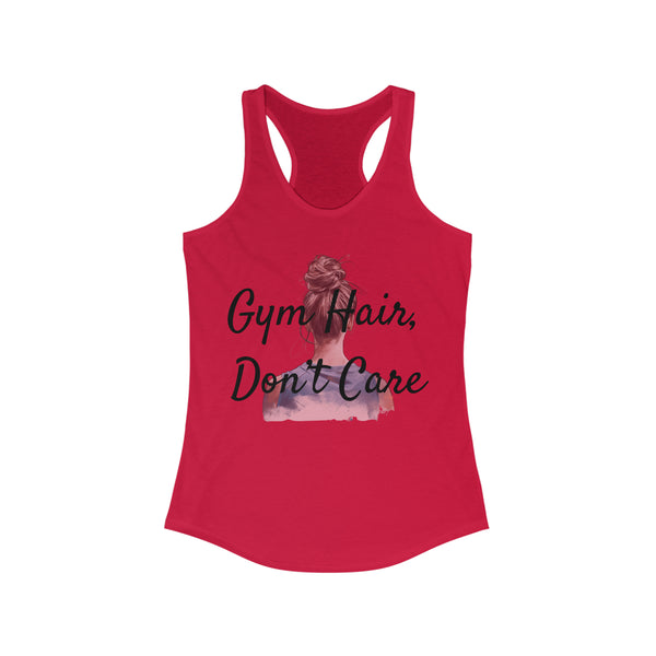 Women's Ideal Racerback Tank - "Gym Hair, Don't Care"