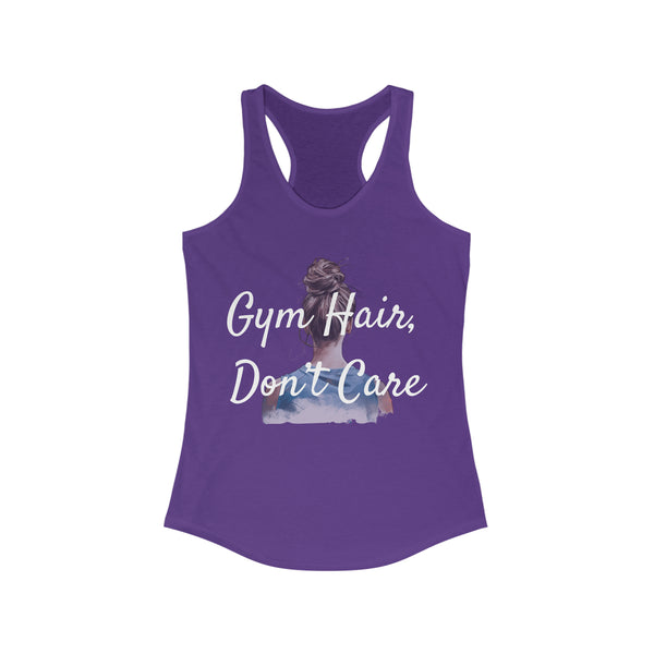 Women's Ideal Racerback Tank - "Gym Hair, Don't Care"